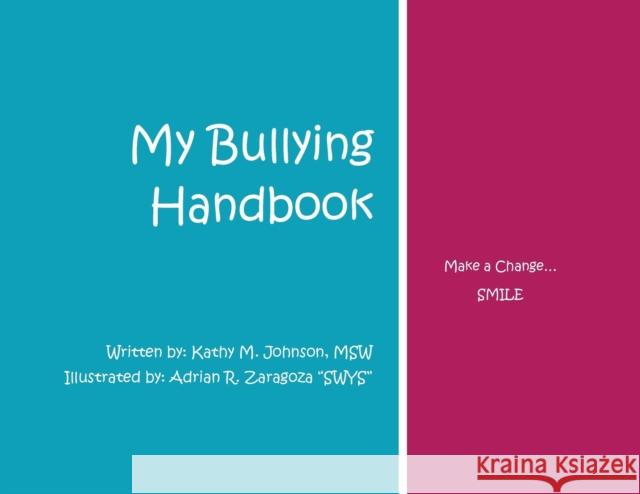My Bullying Handbook Kathy M. Johnson Adrian R. Zaragoza Jessica Collins 9781946675064