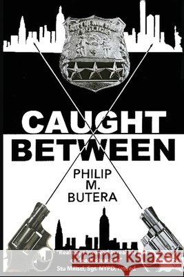 Caught Between Butera, Philip M. 9781946675569