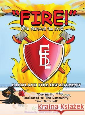 FIRE! With Matchell the Crow Brown, Joel 9781946683014 Rapier Publishing Company