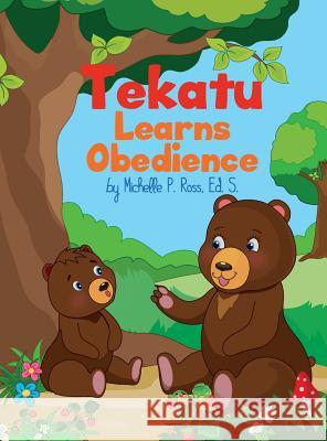 Tekatu Learns Obedience Michelle Ross 9781946683045 Rapier Publishing Company
