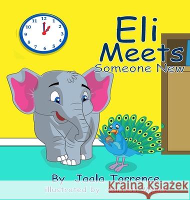 Eli Meets Someone New Jaala Torrence Garrett Myers 9781946683298