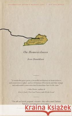 On Homesickness: A Plea Jesse Donaldson 9781946684004 Vandalia Press