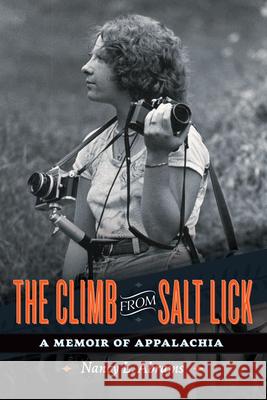 The Climb from Salt Lick: A Memoir of Appalachia Nancy L. Abrams 9781946684189