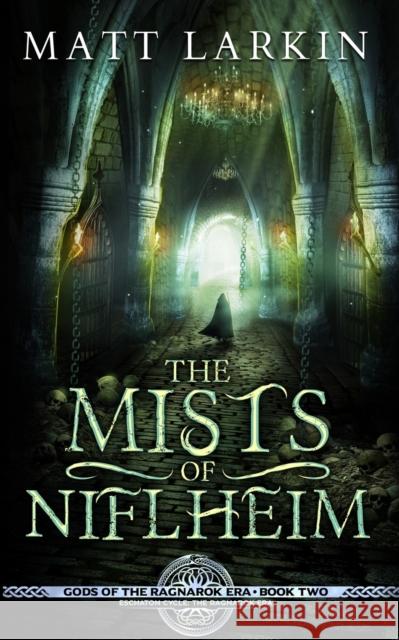 The Mists of Niflheim Matt Larkin 9781946686060