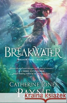 Breakwater Catherine Jones Payne 9781946693006 Fathom Ink Press
