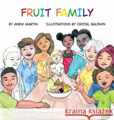 Fruit Family Anew Martin 9781946702333 Freeze Time Media