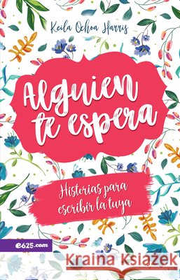 Alguien Te Espera Keila Ocho 9781946707338 E625