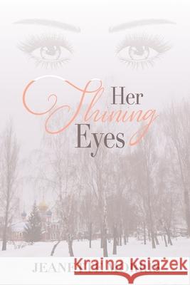 Her Shining Eyes Jeanette Morris 9781946708397 Bold Vision Books