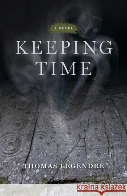 Keeping Time Thomas Legendre 9781946724281