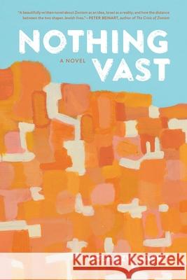 Nothing Vast: A Novel Moshe Zvi Marvit 9781946724793 Acre Books