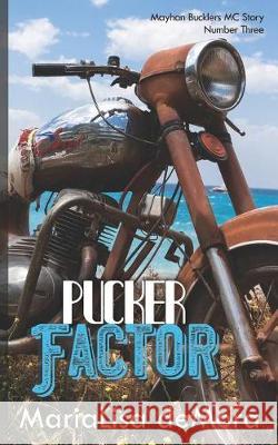 Pucker Factor: Mayhan Bucklers MC Book Three Hot Tree Editing Marialisa Demora 9781946738394 Mlk Publishing