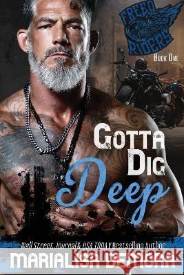 Gotta Dig Deep Marialisa Demora Hot Tree Editing Wander Aguiar 9781946738806 Mlk Publishing, LLC