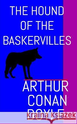 The Hound of the Baskervilles: The Aston & James Collection Sir Arthur Conan Doyle 9781946745026 Aston & James Publishing, LLC