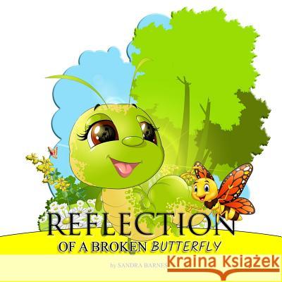 Reflection of a Broken Butterfly Sandra Barnes 9781946746467