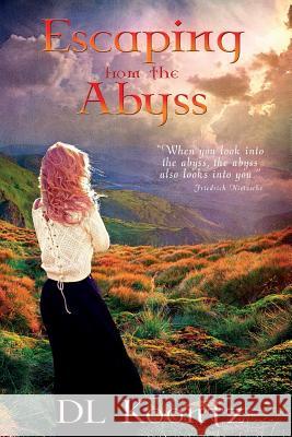 Escaping from the Abyss D. L. Koontz 9781946758057 Brimstone Fiction
