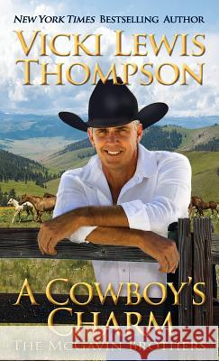 A Cowboy's Charm Vicki Lewis Thompson 9781946759450