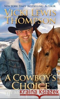 A Cowboy's Choice Vicki Lewis Thompson 9781946759634