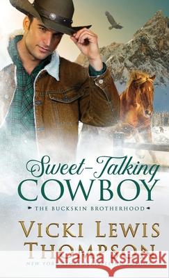 Sweet-Talking Cowboy Vicki Lewis Thompson 9781946759832