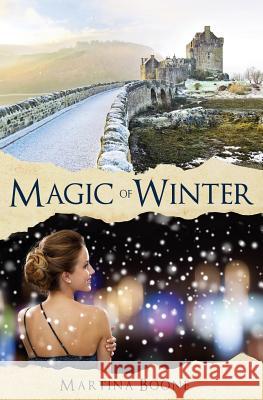 Magic of Winter: A Celtic Legends Novel Martina Boone 9781946773067 Mayfair Publishing