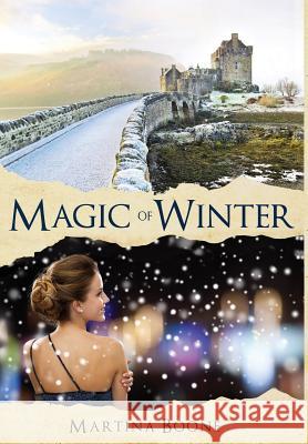 Magic of Winter: A Celtic Legends Novel Martina Boone 9781946773074 Mayfair Publishing