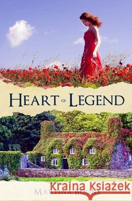 Heart of Legend: A Celtic Legends Romance Martina Boone   9781946773128