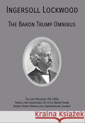 The Baron Trump Omnibus Ingersoll Lockwood 9781946774484 Quick Time Press