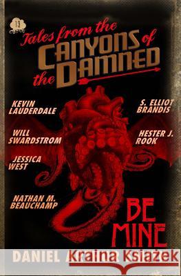 Tales from the Canyons of the Damned No. 13 Daniel Arthur Smith S. Elliot Brandis Nathan M. Beauchamp 9781946777003 Holt Smith Ltd