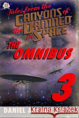 Tales from the Canyons of the Damned: Omnibus No. 3 Daniel Arthur Smith Peter Cawdron Samuel Peralta 9781946777263 Holt Smith Ltd