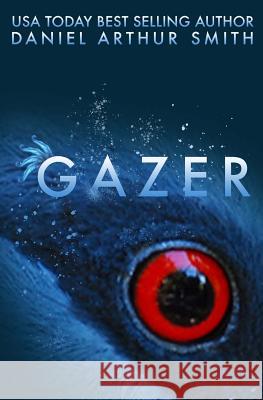 Gazer: A Spectral Worlds Story Daniel Arthur Smith Jessica West 9781946777478 Holt Smith Ltd