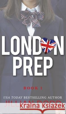 London Prep Jillian Dodd 9781946793744 Swoonworthy Books