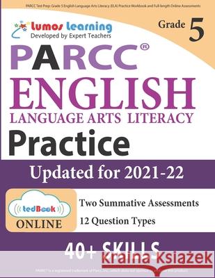 PARCC Test Prep: Grade 5 English Language Arts Literacy (ELA) Practice Workbook and Full-length Online Assessments: PARCC Study Guide Learning, Lumos 9781946795243 Lumos Learning