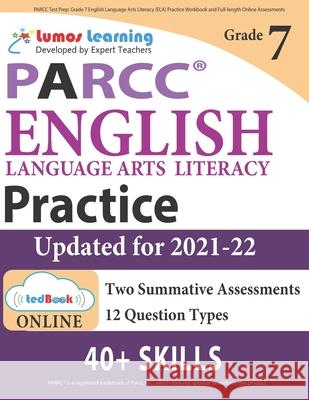 PARCC Test Prep: Grade 7 English Language Arts Literacy (ELA) Practice Workbook and Full-length Online Assessments: PARCC Study Guide Learning, Lumos 9781946795267 Lumos Learning