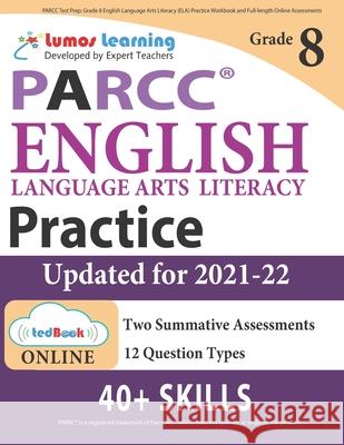 PARCC Test Prep: Grade 8 English Language Arts Literacy (ELA) Practice Workbook and Full-length Online Assessments: PARCC Study Guide Learning, Lumos 9781946795274 Lumos Learning