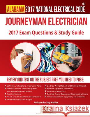 Alabama 2017 Journeyman Electrician Study Guide Ray Holder Brown Technical Publications 9781946798046 Brown Technical Publications Inc.