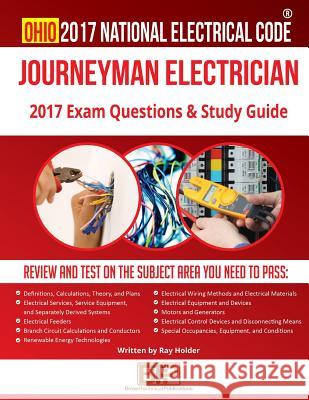 Ohio 2017 Journeyman Electrician Study Guide Ray Holder Brown Technical Publications 9781946798503 Brown Technical Publications Inc.