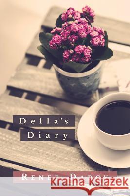 Della's Diary Renee Darcy Lorena Martin 9781946804037 Bright Little Light Press