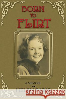 Born To Flirt Paris, Helen 9781946808073 Shadowridge Press