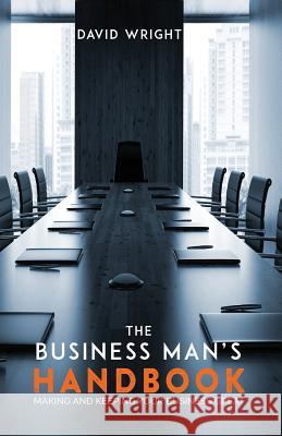 The Business Man's Handbook David a. Wright 9781946818317 Dips Publishing