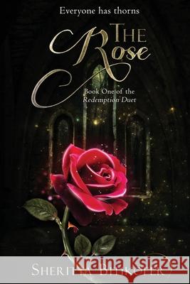 The Rose (Redemption Duet Book 1) Sheritta Bitikofer 9781946821393 Moonstruck Writing