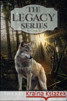 The Legacy Series Volume 3 Sheritta Bitikofer 9781946821430 Moonstruck Writing