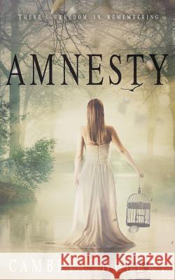 Amnesty: Amnesia duet book 2 Hebert, Cambria 9781946836069