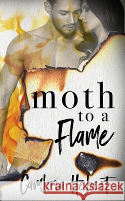 Moth To A Flame Cambria Hebert 9781946836298