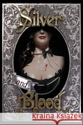 Silver and Blood Irwin Black 9781946846167 Steepledog Productions