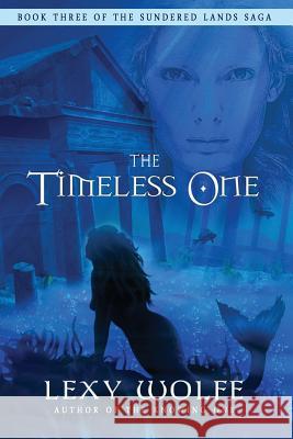 The Timeless One Lexy Wolfe 9781946848185 BHC Press