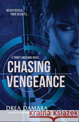 Chasing Vengeance Drea Damara 9781946848208