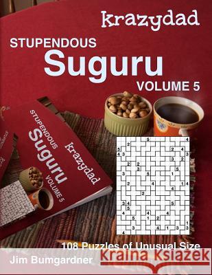 Krazydad Stupendous Suguru Volume 5: 108 Puzzles of Unusual Size Jim Bumgardner 9781946855275 Tiny Lobster