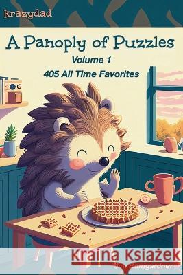 A Panoply of Puzzles: 405 All Time Favorites Jim Bumgardner 9781946855466