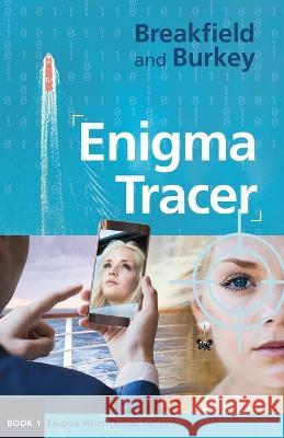 Enigma Tracer Charles Breakfield Burkey 9781946858658 Icabod Press