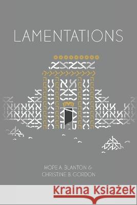 Lamentations: At His Feet Studies Hope a Blanton Christine B Gordon  9781946862211
