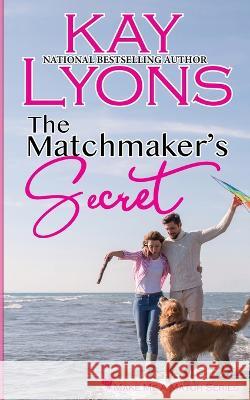 The Matchmaker's Secret Kay Lyons   9781946863935 Kindred Spirits Publishing